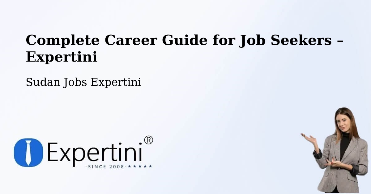 Career Guide for Job Seekers – Doka - Doka, Sudan Jobs Expertini