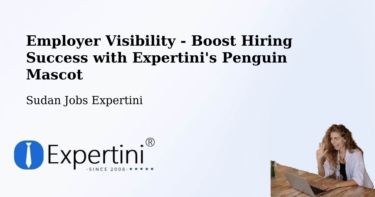 CV and Resume Visibility Optimization – Doka - Sudan Jobs Expertini